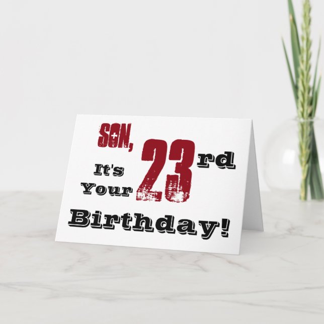 Son's 23rd birthday greeting in black, red, white. card (Front)