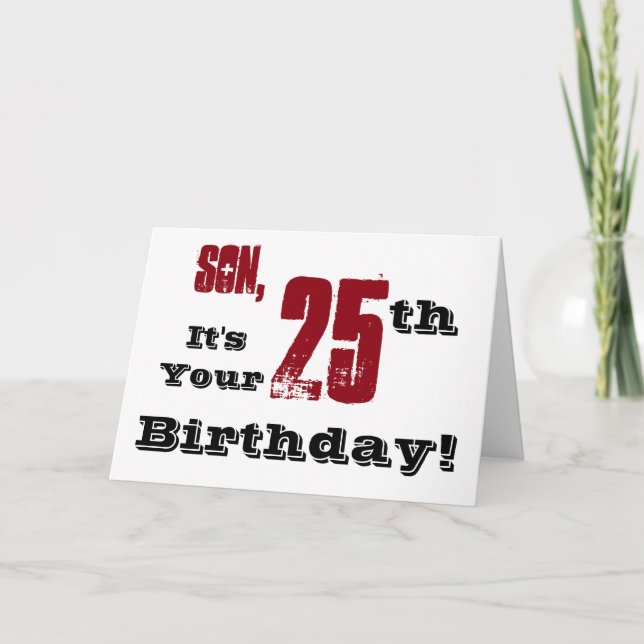Son's 25th birthday greeting in black, red, white. card (Front)