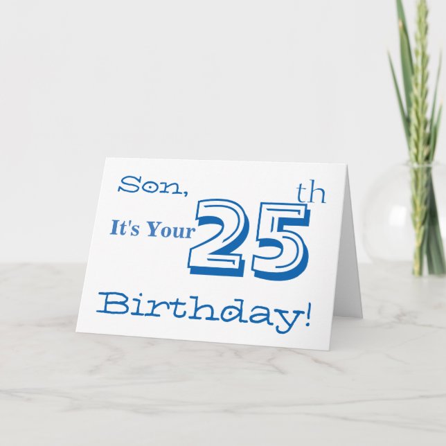 Son's 25th birthday greeting in blue and white. card (Front)