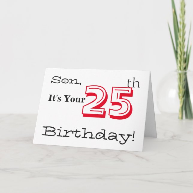 Son's 25th birthday greeting in red and black. card (Front)