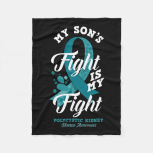 Son's Fight Is My Fight Polycystic Kidney Disease Fleece Blanket
