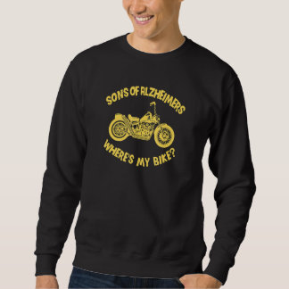 Sons Of Alzheimer's Where My Bike Sweatshirt