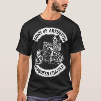 sons of arthritis chapter motorcycle T-Shirt