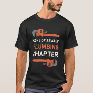 Sons Of Sewage Plumbing Chapter - Plumber Plumbing T-Shirt