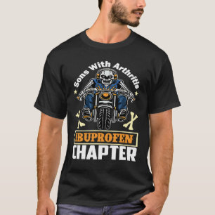 Sons With Arthritis Ibuprofen Chapter  Biker Skull T-Shirt
