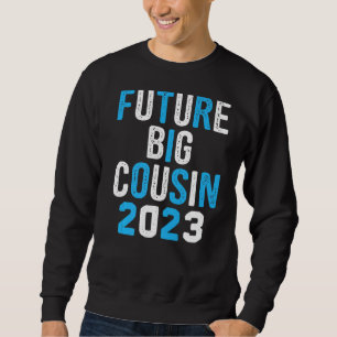 Soon Big Cousin 2023 Sweatshirt