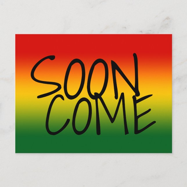 SOON COME - Jamaican Dialect Postcard (Front)