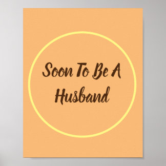 Soon To Be A Husband Poster