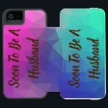 Soon To Be A Husband With Rainbow Colours BG Incipio Watson™ iPhone 5 Wallet Case<br><div class="desc">Soon to be a husband designed iphone wallet case and with rainbow colours designed background,  but choose a different background if you prefer</div>