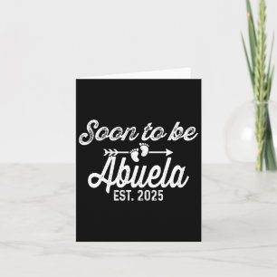 Soon To Be Abuela Est 2025 Soon To Be Grandmother  Card