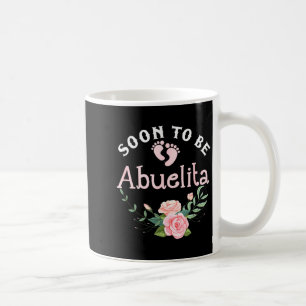 Soon To Be Abuelita Promoted To New Grandma Spanis Coffee Mug