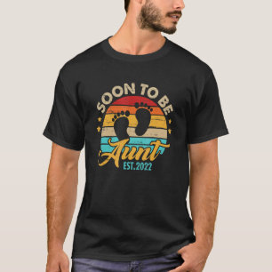 Soon To Be Aunt 2022 For Women Mother's Day T-Shirt
