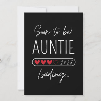 Soon to be aunt 2025 Loading auntie to be Invitation