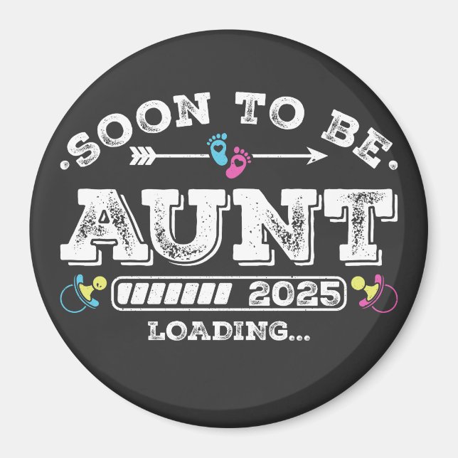 Soon to Be Aunt 2025 Loading Circle Magnet (Front)