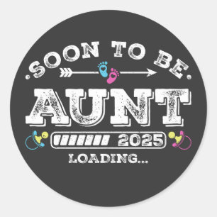 Soon to Be Aunt 2025 Loading Classic Round Sticker