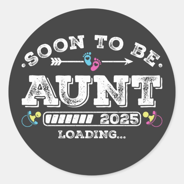 Soon to Be Aunt 2025 Loading Classic Round Sticker (Front)