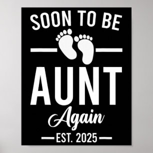 Soon To Be Aunt Again Est. 2025 New Aunt Mothers D Poster