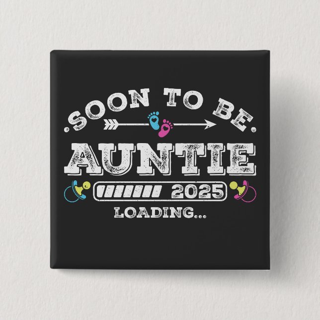 Soon to Be Auntie 2025 Loading Square 15 Cm Square Badge (Front)