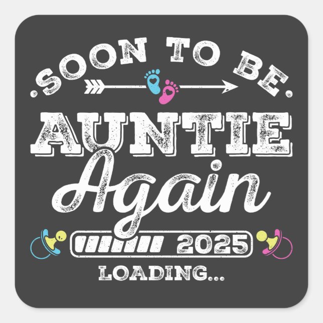 Soon to Be Auntie Again 2025 Loading Square Sticker (Front)