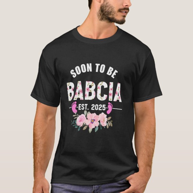 Soon to be Babcia Est 2025 Gifts First Time Grandm T-Shirt (Front)