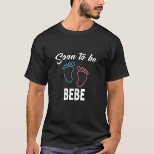Soon To Be BEBE New Pregnancy Announcement Family T-Shirt