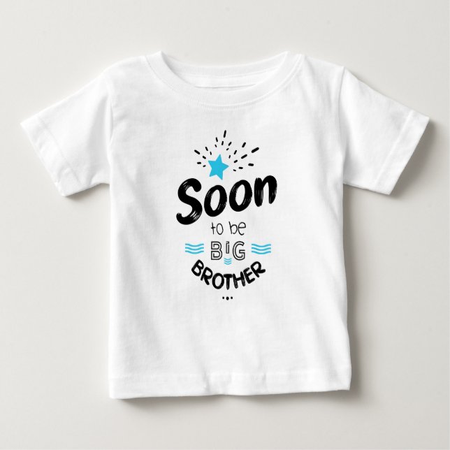 Soon to be big brother baby T-Shirt (Front)