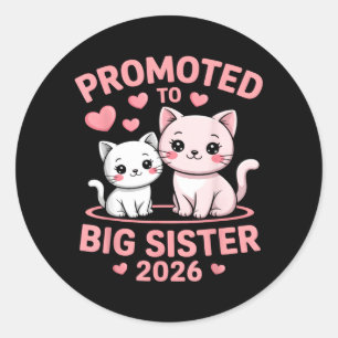 Soon to Be Big Sister 2026 Cute Promoted to Big Classic Round Sticker