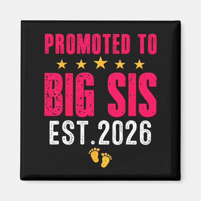 Soon To Be Big Sister 2026 Funny Promoted To Big S Magnet (Front)