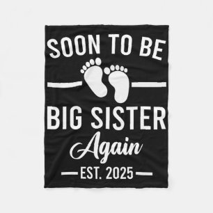 Soon To Be Big Sister Again Est. 2025 New Sister M Fleece Blanket