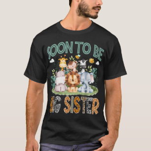 Soon To Be Big Sister Animal Safari Jungle Gender T-Shirt