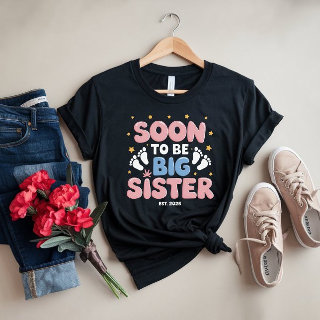 Soon to Be Big Sister Est 2025  T-Shirt (Creator Uploaded)