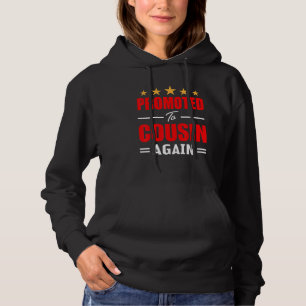 Soon To Be Cousin Again  Promoted To Big Cousin Ag Hoodie