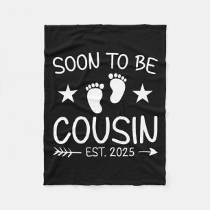 Soon To Be Cousin Est 2025 Cute Pregnancy Announce Fleece Blanket