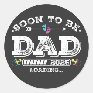 Soon to Be Dad 2025 Loading Classic Round Sticker