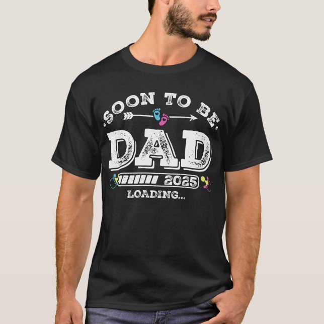 Soon to Be Dad 2025 Loading Men T-Shirt (Front)
