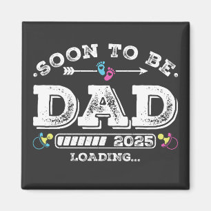 Soon to Be Dad 2025 Loading Square Magnet