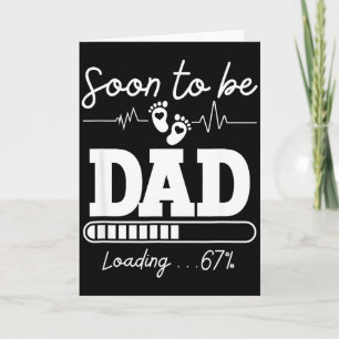 Soon To Be Dad 2026 Loading 67% New Baby Pregnancy Card