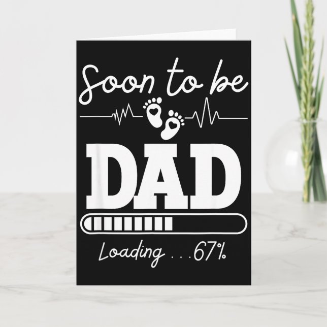 Soon To Be Dad 2026 Loading 67% New Baby Pregnancy Card (Front)