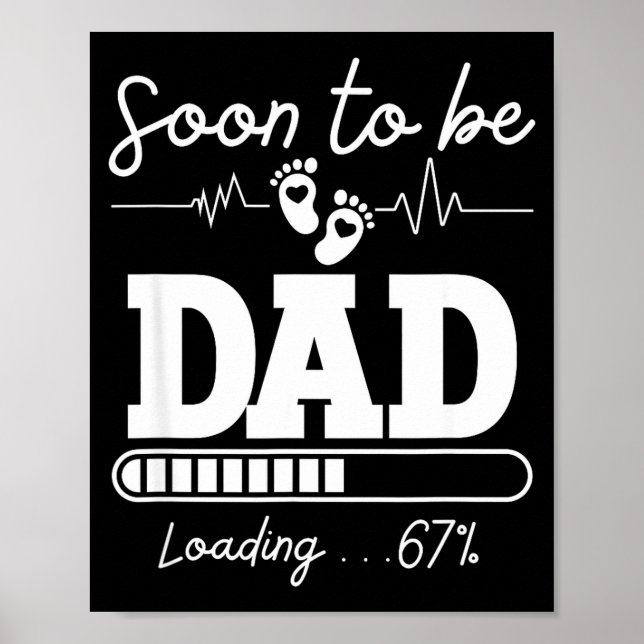 Soon To Be Dad 2026 Loading 67% New Baby Pregnancy Poster (Front)