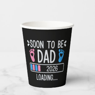 Soon to Be Dad 2026 Loading Pregnancy Announcement Paper Cups