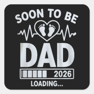 Soon to Be Dad 2026 Loading Pregnancy Announcement Square Sticker