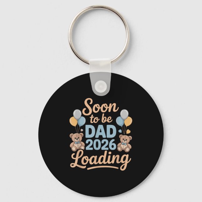 Soon-to-be Dad 2026 Loading, Pregnancy Gender Reve Key Ring (Front)