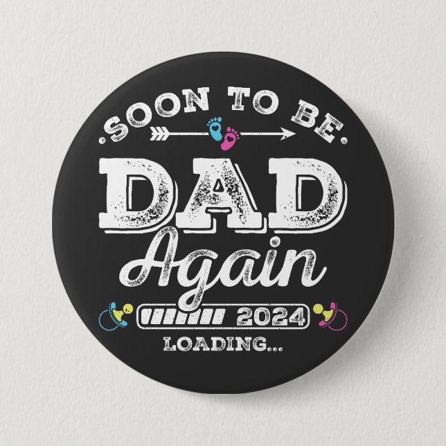 Soon to Be Dad Again 2024 Loading Round 7.5 Cm Round Badge (Front)