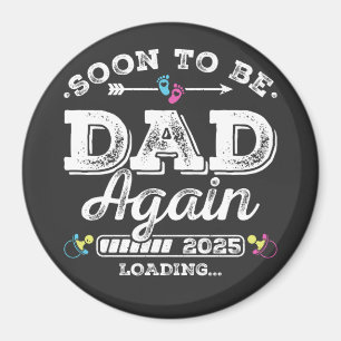 Soon to Be Dad Again 2025 Loading Circle Magnet