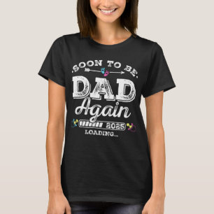 Soon to Be Dad Again 2025 Loading Women T-Shirt