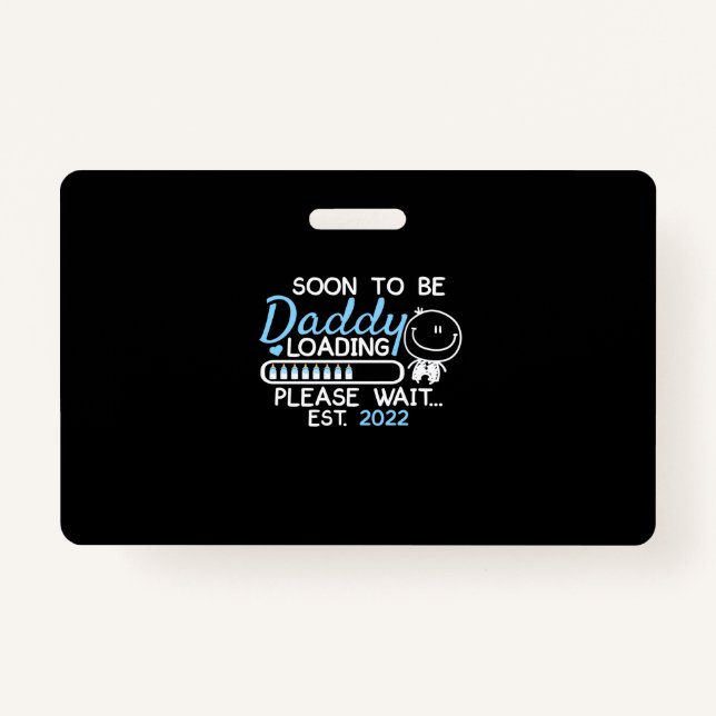 Soon To Be Daddy 2022 Father's Day First Time ID Badge (Front)