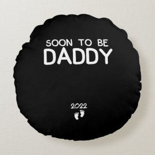 Soon To Be Daddy 2022 Father's Day First Time Round Cushion