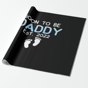 Soon To Be Daddy 2022 Father's Day First Time Wrapping Paper