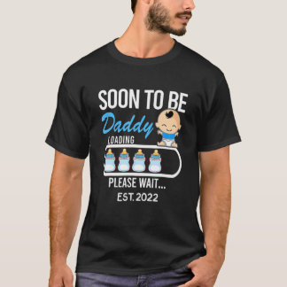 Soon To Be Daddy 2022 , Promoted To Daddy EST 2022 T-Shirt