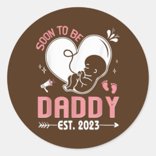 Soon to be Daddy 2023 Baby Reveal Mum Pregnancy  Classic Round Sticker